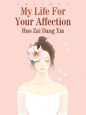 cover image of My Life For Your Affection
